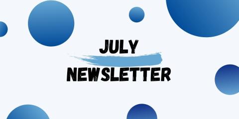 graphic saying july newsletter